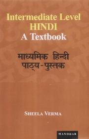 Cover of: Intermediate level Hindi, a textbook =: Mādhyamika Hindī, pāṭhya-pustaka