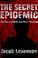 Cover of: The Secret Epidemic