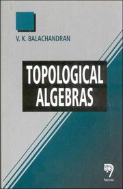 Cover of: Topological Algebras by V. K. Balachandran