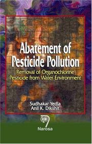 Cover of: Abatement of Pesticide Pollution by Sudhakar Yedla, Anil Kumar Dikshit, Sudhakar Yedla, Anil Kumar Dikshit