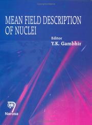 Cover of: Mean Field Description of Nuclei by Y. K. Gambhir