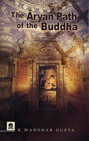 Cover of: The Āryan path of the Buddha by K. Manohar Gupta