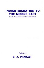 Cover of: Indian migration to the Middle East: trends, patterns and socio-economic impacts