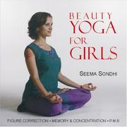 Cover of: Beauty Yoga for Girls by Seema Sondhi