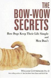 Cover of: The Bow-Wow Secrets: How Dogs Keep Their Life Simple and Men Don't