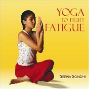 Cover of: Yoga to Fight Fatigue by Seema Sondhi