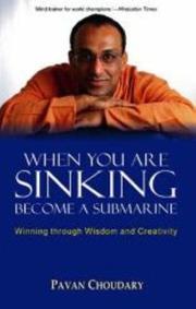 Cover of: When You Are Sinking Become a Submarine: Winning Through Wisdom and Creativity