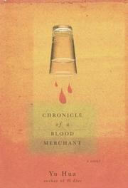 Cover of: Chronicle of a Blood Merchant | Yu Hua