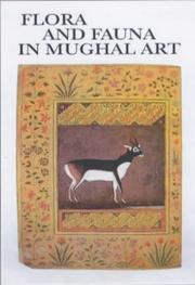 Flora and fauna in Mughal art by Som Prakash Verma