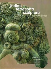 Cover of: Indian terracotta sculpture: the early period