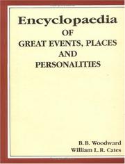 Cover of: Encyclopedia of Great Events, Places and Personalities by B.B. Woodward, William R. Cates, William L.R. Gates