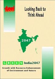 Cover of: Looking back to think ahead, GREEN India 2047 by editors, R.K. Pachauri, P.V. Sridharan.