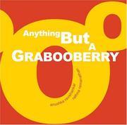 Cover of: Anything but a grabooberry by Anushka Ravishankar