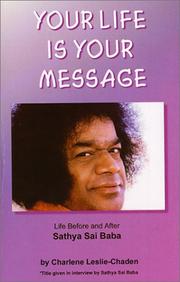 Your Life is Your Message by Charlene Leslie-Chaden