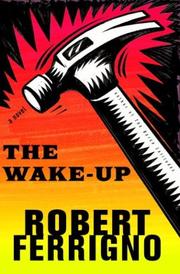 Cover of: The wake up by Robert Ferrigno