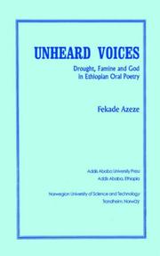 Cover of: Unheard Voices: Drought, Famine and God in Ethiopian Oral Poetry