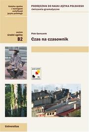 Cover of: Czas na czasownik. Grammar exercises for teaching Polish as a foreign language