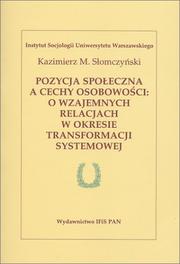 Cover of: Pozycja społeczna a cechy osobowości: o wzajemnych relacjach w okresie transformacji systemowej