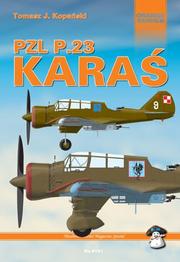 Cover of: PZL P23 Karas by Tomasz J. Kopanski