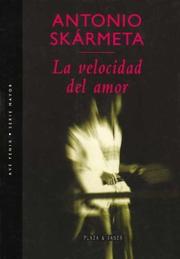 Cover of: La Velocidad Del Amor by Antonio Skármeta
