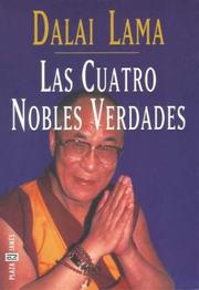 Cover of: Cuatro Nobles Verdades, Las by His Holiness Tenzin Gyatso the XIV Dalai Lama