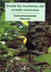 Cover of: Desde las montañas del sureste mexicano by Subcomandante Marcos, Subcomandante Marcos