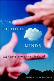 Cover of: Curious Minds: How a Child Becomes a Scientist