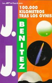 Cover of: 100.000 Kilometros Tras Los Ovnis (Los Jet De Plaza & Janes) by Juan Jose Benitez