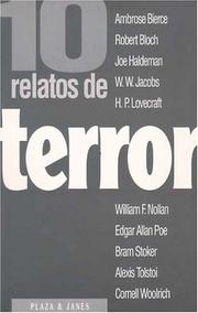 Cover of: 10 Relatos de Terror by Ambrose Bierce, Robert Bloch, Joe Haldeman, W. W. Jacobs, H.P. Lovecraft, William F. Nollan, Edgar Allan Poe, Bram Stoker, Count Alexis Tolstoi, Cornell Woolrich, Collective