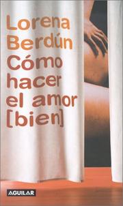 Cover of: Cómo hacer el amor (bien) by Lorena Berdun
