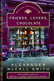 Cover of: Friends, Lovers, Chocolate by Alexander McCall Smith
