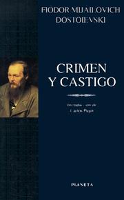 Cover of: Crimen Y Castigo / Crime and Punishment (Clasicos Universales Planeta, 42) by Фёдор Михайлович Достоевский, Фёдор Михайлович Достоевский, Rafael M. Cansinos