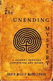Cover of: The Unending Mystery: A Journey Through Labyrinths and Mazes