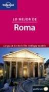 Cover of: Lonely Planet Mejor Roma (Spanish) 1 (Lonely Planet Best Of Rome) by Martin Hughes