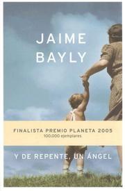 Cover of: Y De Repente Un Angel by Jaime Bayly