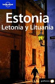 Cover of: Lonely Planet Estonia, Letonia Y Lituania (Lonely Planet Travel Guides)