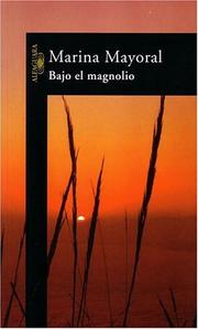 Cover of: Bajo el magnolio by Marina Mayoral