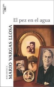 Cover of: El pez en el agua by Mario Vargas Llosa