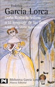 Cover of: Doña Rosita la soltera, o, El lenguaje de las flores by Federico García Lorca