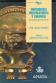 Cover of: Orfebrería precolombina y colonial: oro y plata para los dioses
