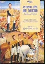 Cover of: Antonio José de Sucre, el delfín de Bolívar by Milagros Butrón Gómez