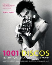 Cover of: 1001 Discos Que Hay Que Escuchar Antes de Morir / 1001 Albums You Must Hear Before You Die