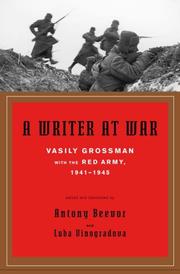 Cover of: A writer at war: Vasily Grossman with the Red Army, 1941-1945