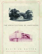 Cover of: The Architecture of Happiness by Alain De Botton