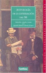 Antologia De La Generacion Del 98/anthology of the Generation of 1898 (Clasicos Esenciales Santillana)