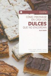 Cover of: Como Preparar en Casa los Dulces Que No Engordan (Cocina (de Vecchi))