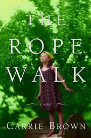 Cover of: The Rope Walk by Carrie Brown