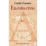 Cover of: En esto creo (In This I Believe) by Carlos Fuentes, Carlos Fuentes