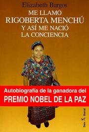 Cover of: Me llamo Rigoberta Menchú y así me nació la conciencia