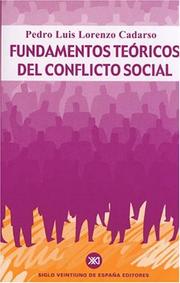 Cover of: Fundamentos teóricos del conflicto social by Pedro Luis Lorenzo Cadarso, Pedro Luis Lorenzo Cadarso